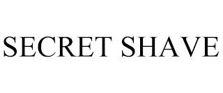 SECRET SHAVE trademark