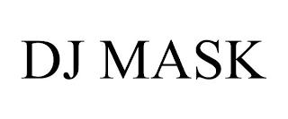 DJ MASK trademark