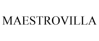 MAESTROVILLA trademark