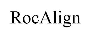 ROCALIGN trademark