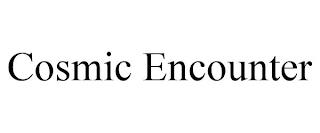 COSMIC ENCOUNTER trademark