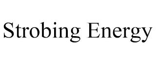 STROBING ENERGY trademark