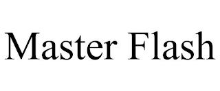 MASTER FLASH trademark