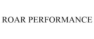 ROAR PERFORMANCE trademark