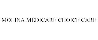 MOLINA MEDICARE CHOICE CARE trademark