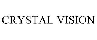 CRYSTAL VISION trademark