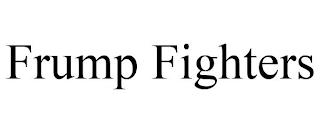 FRUMP FIGHTERS trademark