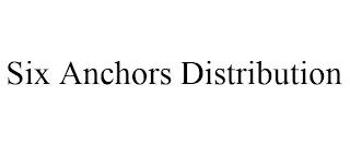 SIX ANCHORS DISTRIBUTION trademark