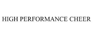 HIGH PERFORMANCE CHEER trademark