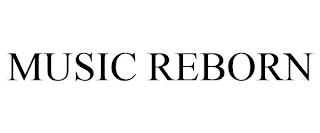 MUSIC REBORN trademark