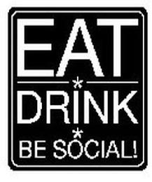 EAT DRINK BE SOCIAL! trademark