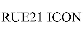 RUE21 ICON trademark