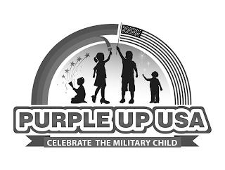 PURPLE UP USA CELEBRATE THE MILITARY CHILD trademark