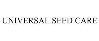 UNIVERSAL SEED CARE trademark