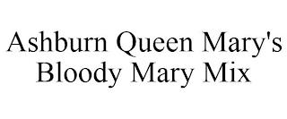 ASHBURN QUEEN MARY'S BLOODY MARY MIX trademark