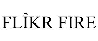 FLÎKR FIRE trademark