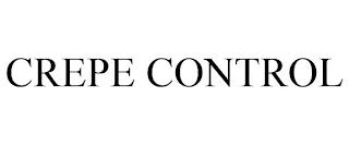 CREPE CONTROL trademark