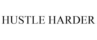 HUSTLE HARDER trademark