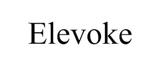 ELEVOKE trademark