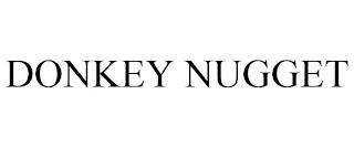 DONKEY NUGGET trademark