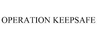 OPERATION KEEPSAFE trademark