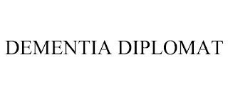 DEMENTIA DIPLOMAT trademark