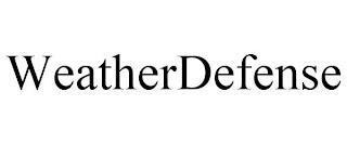 WEATHERDEFENSE trademark