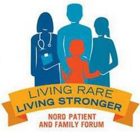 LIVING RARE LIVING STRONGER NORD PATIENT AND FAMILY FORUM trademark