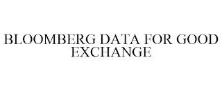 BLOOMBERG DATA FOR GOOD EXCHANGE trademark