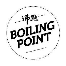 BOILING POINT trademark