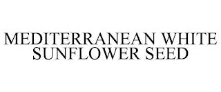 MEDITERRANEAN WHITE SUNFLOWER SEED trademark