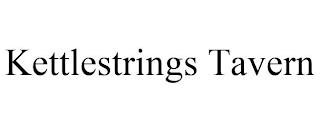 KETTLESTRINGS TAVERN trademark