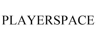 PLAYERSPACE trademark