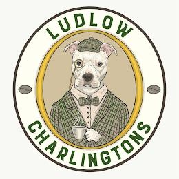 LUDLOW CHARLINGTONS trademark