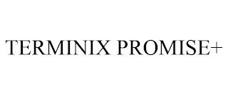 TERMINIX PROMISE+ trademark