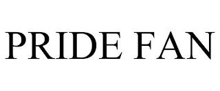 PRIDE FAN trademark