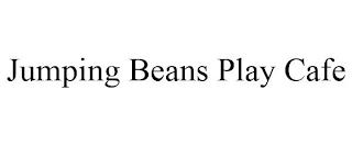 JUMPING BEANS PLAY CAFE trademark