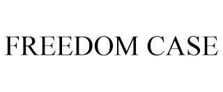 FREEDOM CASE trademark