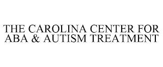 THE CAROLINA CENTER FOR ABA & AUTISM TREATMENT trademark