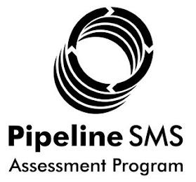 PIPELINE SMS ASSESSMENT PROGRAM trademark