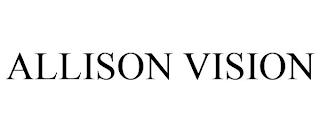 ALLISON VISION trademark