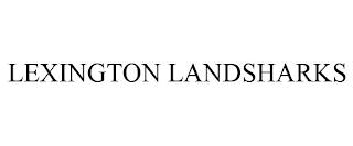 LEXINGTON LANDSHARKS trademark