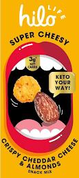 HILO LIFE SUPER CHEESY 3G* NET CARBS KETO YOUR WAY! CRISPY CHEDDAR CHEESE & ALMONDS SNACK MIX trademark