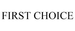 FIRST CHOICE trademark