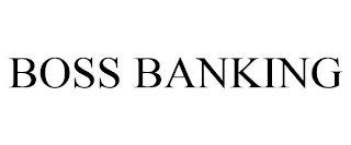 BOSS BANKING trademark