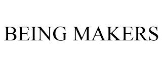 BEING MAKERS trademark