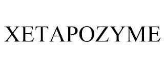 XETAPOZYME trademark