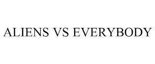 ALIENS VS EVERYBODY trademark