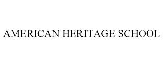 AMERICAN HERITAGE SCHOOL trademark