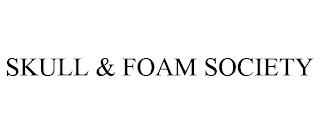 SKULL & FOAM SOCIETY trademark